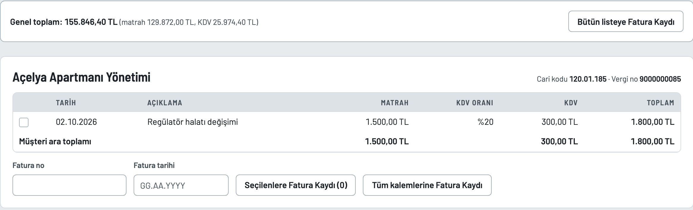 Faturalama ekranı: genel toplam 155.846,40 TL (matrah 129.872,00 TL, KDV 25.974,40 TL); Açelya Apartmanı Yönetimi için 02.10.2026 tarihli regülatör halatı değişimi kalemi, fatura numarası ve tarihi alanları